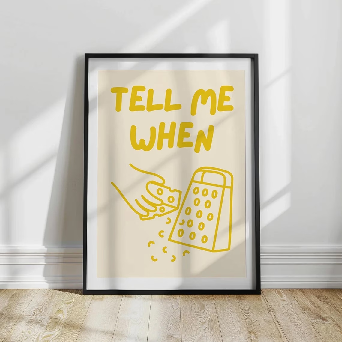 Minimalist Tell Me When Cheese - Home Cooking Quotes review and price