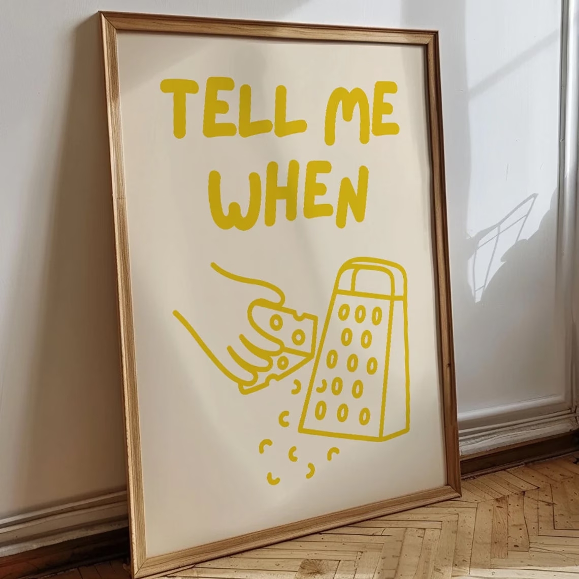 Minimalist Tell Me When Cheese - Home Cooking Quotes review and price