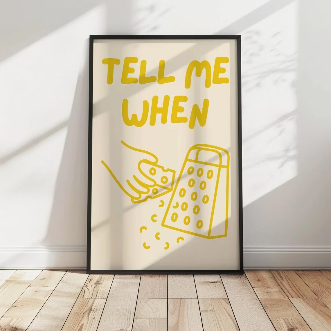 Minimalist Tell Me When Cheese - Home Cooking Quotes review and price